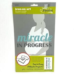 S.E.I. Iron On Art - Expecting Pregnancy Maternity - Miracle in Progress NEW